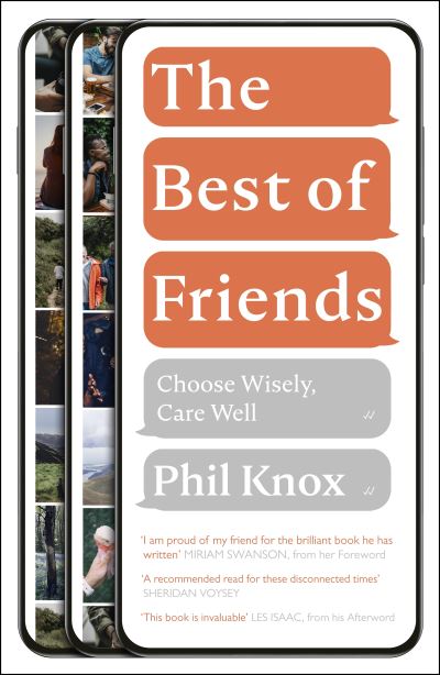 Cover for Phil Knox · The Best of Friends: Choose Wisely, Care Well (Paperback Book) (2023)