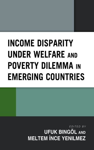 Cover for Income Disparity under Welfare and Poverty Dilemma in Emerging Countries (Hardcover Book) (2022)