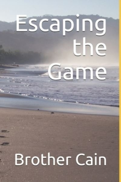 Cover for Brother Cain · Escaping the Game (Paperback Book) (2019)