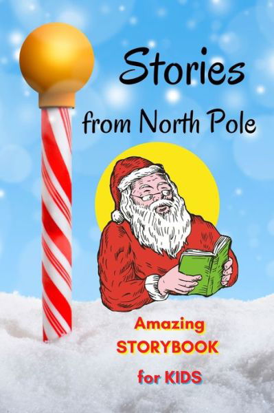 Cover for Yasmine Snow · Stories from North Pole - Amazing Storybook for Kids (Paperback Book) (2021)