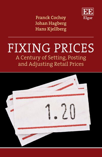 Cover for Franck Cochoy · Fixing Prices: A Century of Setting, Posting and Adjusting Retail Prices (Hardcover Book) (2023)