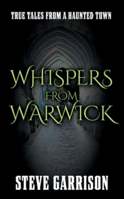 Cover for Steve Garrison · Whispers from Warwick: True Tales from a Haunted Town (Paperback Book) (2023)