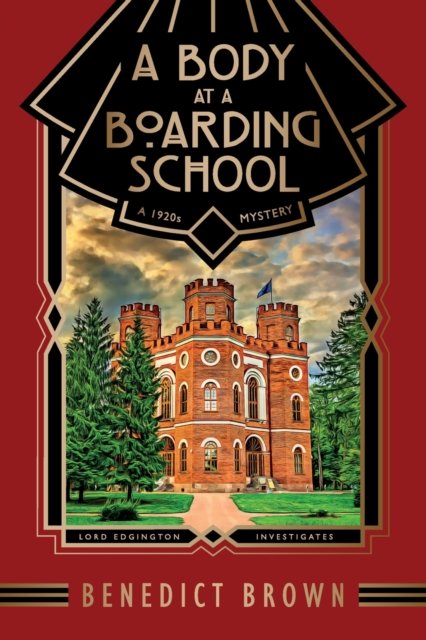 Cover for Benedict Brown · A Body at a Boarding School: A 1920s Mystery - Lord Edgington Investigates... (Pocketbok) (2021)