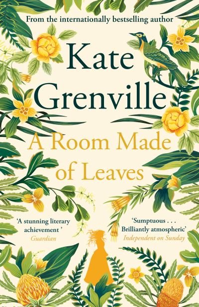 A Room Made of Leaves - Kate Grenville - Kirjat - Canongate Books - 9781838851248 - torstai 3. kesäkuuta 2021