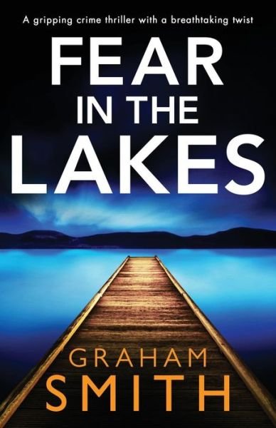 Cover for Graham Smith · Fear in the Lakes (Bok) (2019)