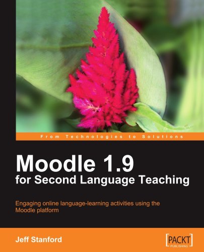 Moodle 1.9 for Second Language Teaching - Jeff Stanford - Bücher - Packt Publishing Limited - 9781847196248 - 22. Oktober 2009