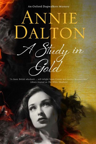 A Study in Gold - An Oxford Dogwalker Mystery - Annie Dalton - Kirjat - Canongate Books - 9781847518248 - perjantai 28. syyskuuta 2018