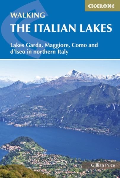 Cover for Gillian Price · Walking the Italian Lakes: Lakes Garda, Maggiore, Como and d´Iseo in northern Italy (Buch) (2015)