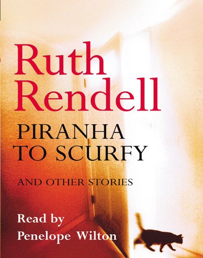 Cover for Ruth Rendell · Piranha To Scurfy And Other Stories (Kassette) [Abridged edition] (2000)