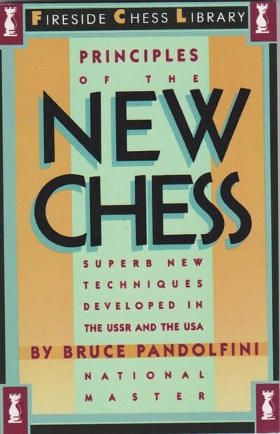 Cover for Bruce Pandolfini · Principles Of The New Chess: Superb New Techniques Developed in the USSR and USA (Paperback Bog) (2020)