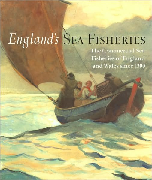 Cover for David Starkey · England's Sea Fisheries: The Commercial Sea Fisheries of England and Wales Since 1300 (Hardcover bog) (2001)