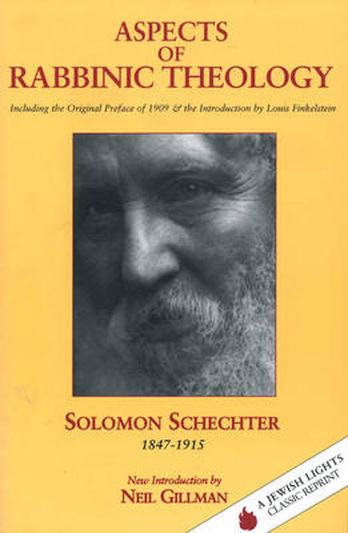 Cover for Schecter, Solomon (Solomon Schecter) · Aspects of Rabbinic Theology: With a New Introduction by Neil Gillman, Including the Original Preface of 1909 &amp; the Introduction by Louis Finkelstein (Paperback Book) (1993)