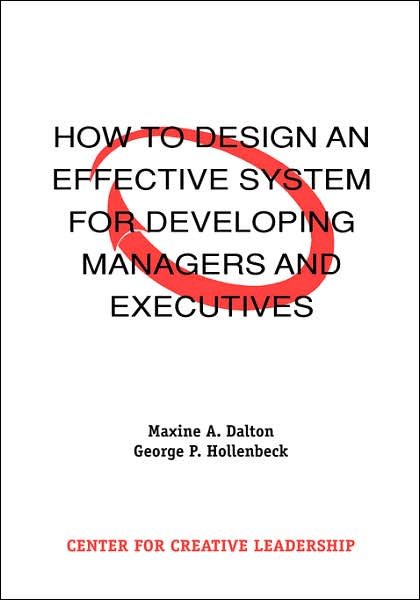 Cover for Maxine a Dalton · How to Design an Effective System for Developing Managers and Executives (Paperback Book) (1996)