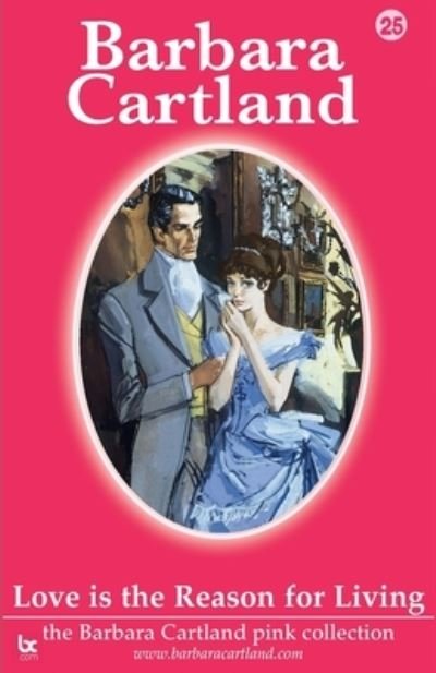 Cover for Barbara Cartland · Love is the Reason for Living (Paperback Book) (2021)