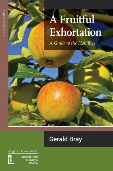 Cover for Gerald L. Bray · A Fruitful Exhortation: a Guide to the Homilies (Pocketbok) (2014)