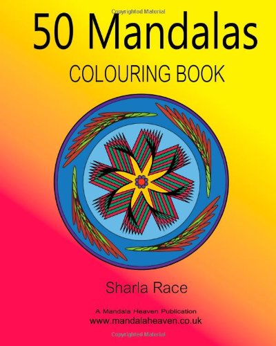 Cover for Sharla Race · 50 Mandalas Colouring Book (Paperback Book) (2013)