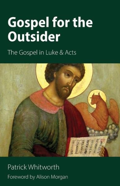 Cover for Patrick Whitworth · Gospel for the Outsider: the Gospel in Luke &amp; Acts (Taschenbuch) (2014)