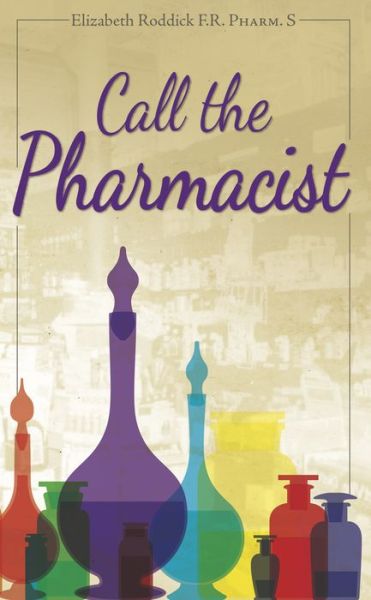 Elizabeth Roddick · Call the Pharmacist (Taschenbuch) (2013)