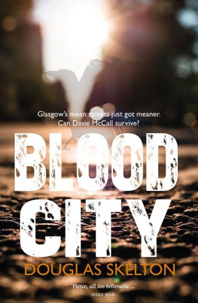 Blood City - Douglas Skelton - Kirjat - Luath Press Ltd - 9781910021248 - maanantai 8. syyskuuta 2014