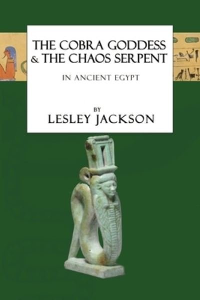 Cover for Lesley Jackson · The Cobra Goddess &amp; The Chaos Serpent (Taschenbuch) (2020)
