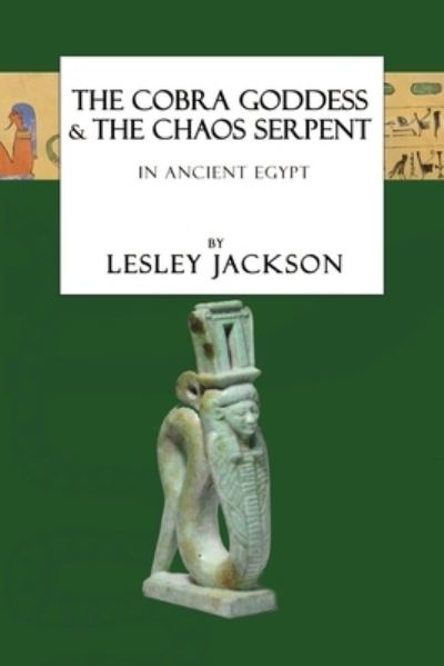 Cover for Lesley Jackson · The Cobra Goddess &amp; The Chaos Serpent (Paperback Book) (2020)