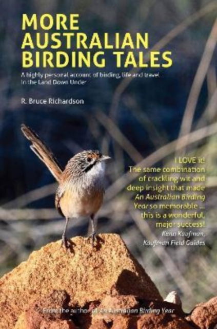 Cover for R Bruce Richardson · More Australian Birding Tales: A highly personal account of birding, life and travel in the Land Down Under (Paperback Book) (2022)