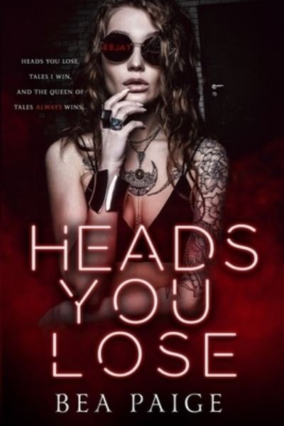 Cover for Bea Paige · Heads You Lose (Paperback Book) (2022)