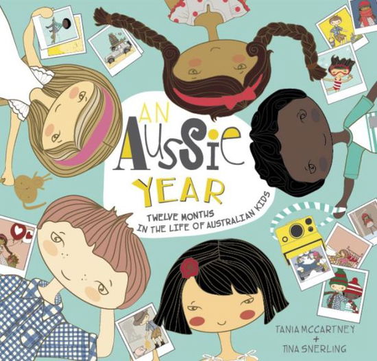 Cover for Tania McCartney · An Aussie Year: Twelve Months in the Life of Australian Kids - Kids' Year (Hardcover Book) (2013)