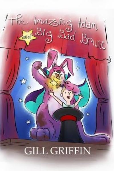 Cover for Gill Griffin · The Amazing Adam and Big Bad Bruno (Paperback Bog) (2016)