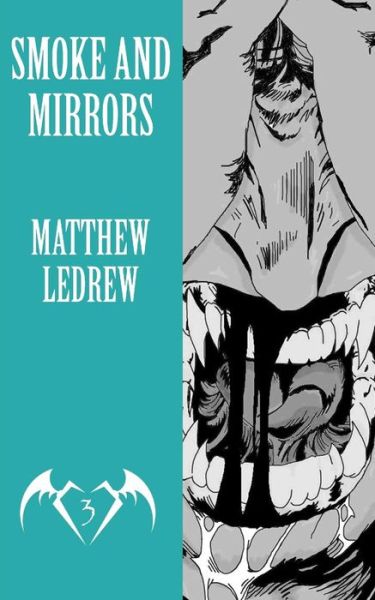 Cover for Matthew Ledrew · Smoke and Mirrors (Paperback Book) (2015)