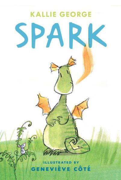 Cover for Kallie George · Spark (Hardcover Book) (2013)