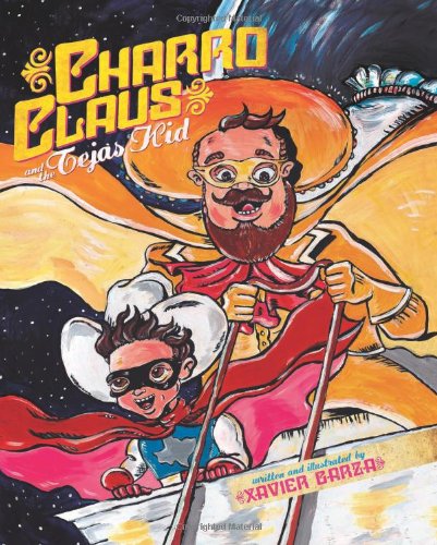 Cover for Xavier Garza · Charro Claus and the Tejas Kid (Hardcover Book) [English And Spanish, Bilingual edition] (2008)