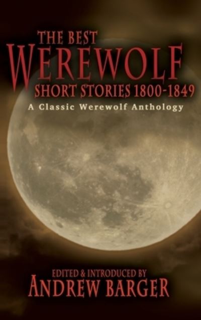 Cover for Catherine Crowe · The Best Werewolf Short Stories 1800-1849: A Classic Werewolf Anthology (Hardcover Book) (2010)