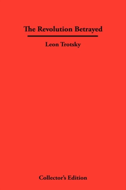 Cover for Leon Trotsky · The Revolution Betrayed (Hardcover bog) (2007)