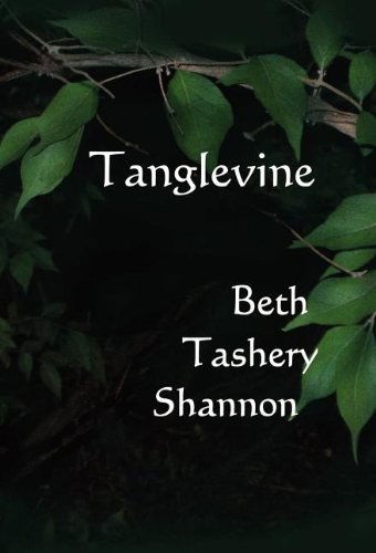 Cover for Beth Tashery Shannon · Tanglevine (Hardcover Book) (2012)