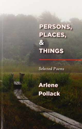 Arlene Pollack · Persons, Places, & Things: Selected Poems (Pocketbok) (2013)