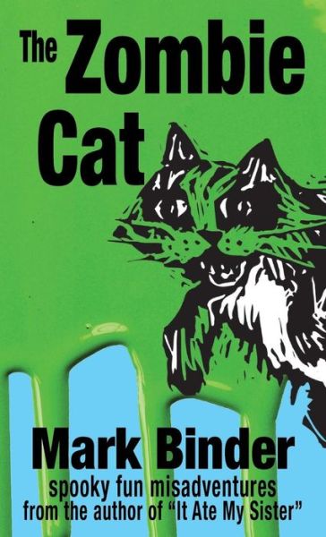 The Zombie Cat - Mark Binder - Livros - Light Publications - 9781940060248 - 16 de setembro de 2017