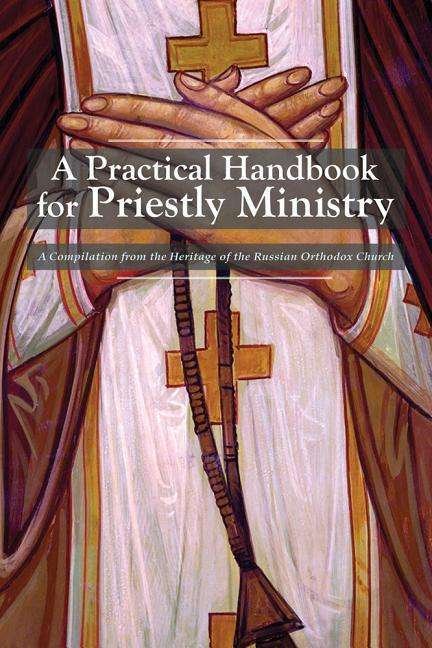 Cover for Holy Trinity Monastery · A Practical Handbook for Priestly Ministry (Paperback Book) (2019)