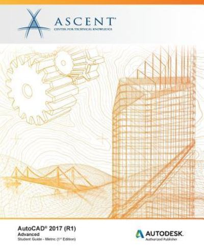 Cover for Ascent - Center for Technical Knowledge · AutoCAD 2017 (R1) (Paperback Book) (2016)