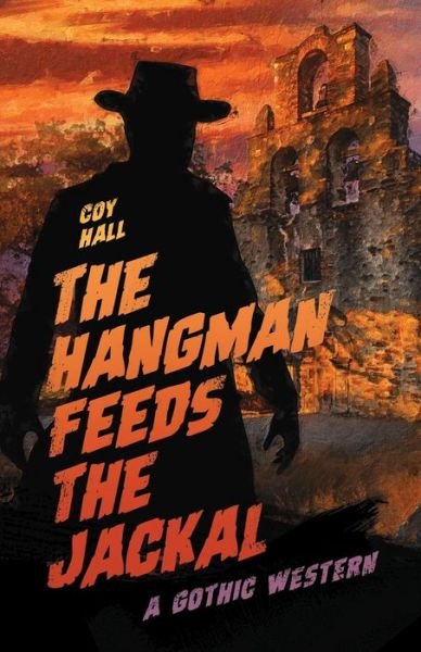 Cover for Coy Hall · Hangman Feeds the Jackal (Book) (2022)