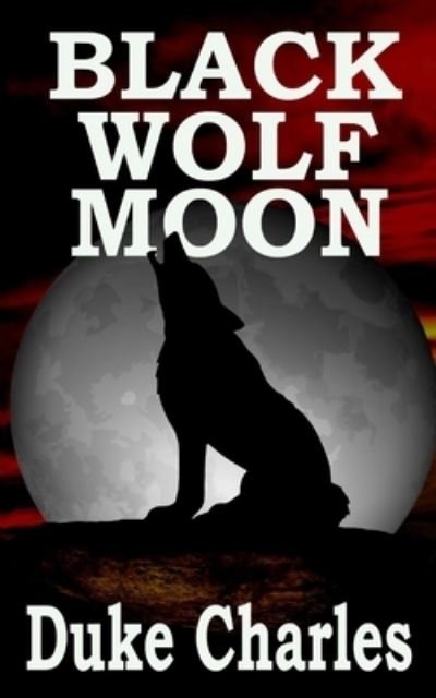 Cover for Duke Charles · Black Wolf Moon (Paperback Bog) (2019)