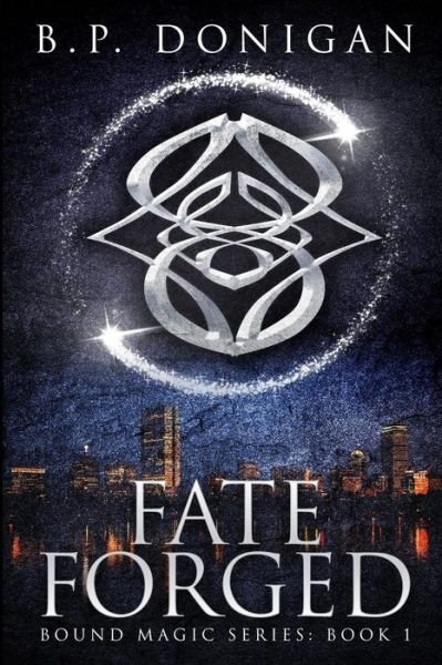 Cover for B P Donigan · Fate Forged - Bound Magic (Paperback Bog) (2019)