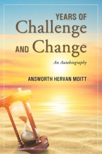 Cover for Answorth Hervan Moitt · Years of Challenge and Change (Paperback Book) (2019)