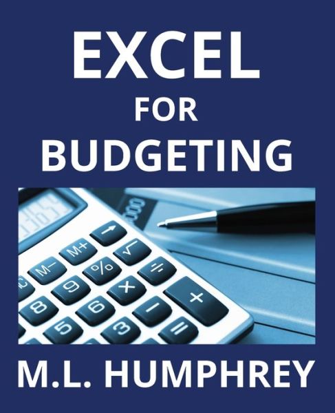 Cover for M L Humphrey · Excel for Budgeting (Paperback Book) (2019)