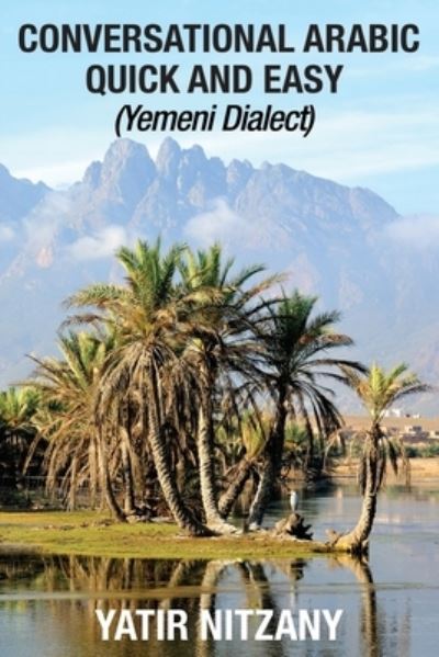 Cover for Nitzany Yatir Nitzany · Conversational Arabic Quick and Easy: Yemeni Dialect (Paperback Book) (2019)