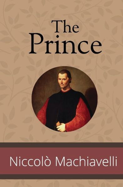 The Prince - Niccolo Machiavelli - Livros - Sde Classics - 9781951570248 - 2 de novembro de 2019