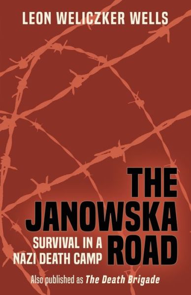 Cover for Leon Weliczker Wells · The Janowska Road (Paperback Book) (2020)