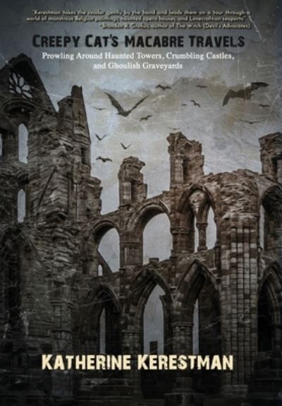 Cover for Katherine Kerestman · Creepy Cat's Macabre Travels (Hardcover Book) (2020)