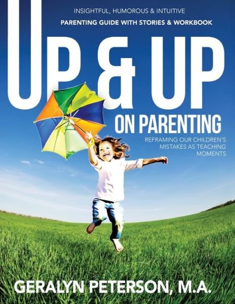 Cover for Geralyn Peterson · Up And Up on Parenting (Paperback Book) (2021)