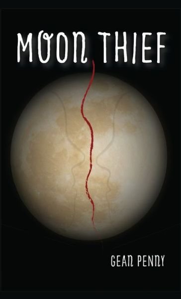 Moon Thief An Apocalyptic Future Fantasy - Gean Penny - Livres - Gean Penny Books - 9781952726248 - 6 juillet 2020